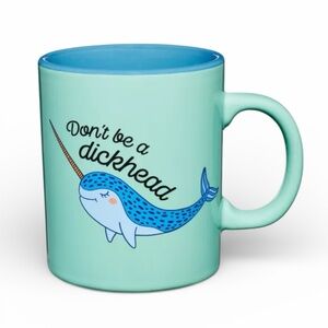Don't Be a Dickhead Narwahl Funny Ceramic Mug - NWT